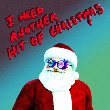 I Need Another Hit Of Christmas cover art