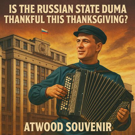 Is The Russian State Duma Thankful This Thanksgiving? cover art