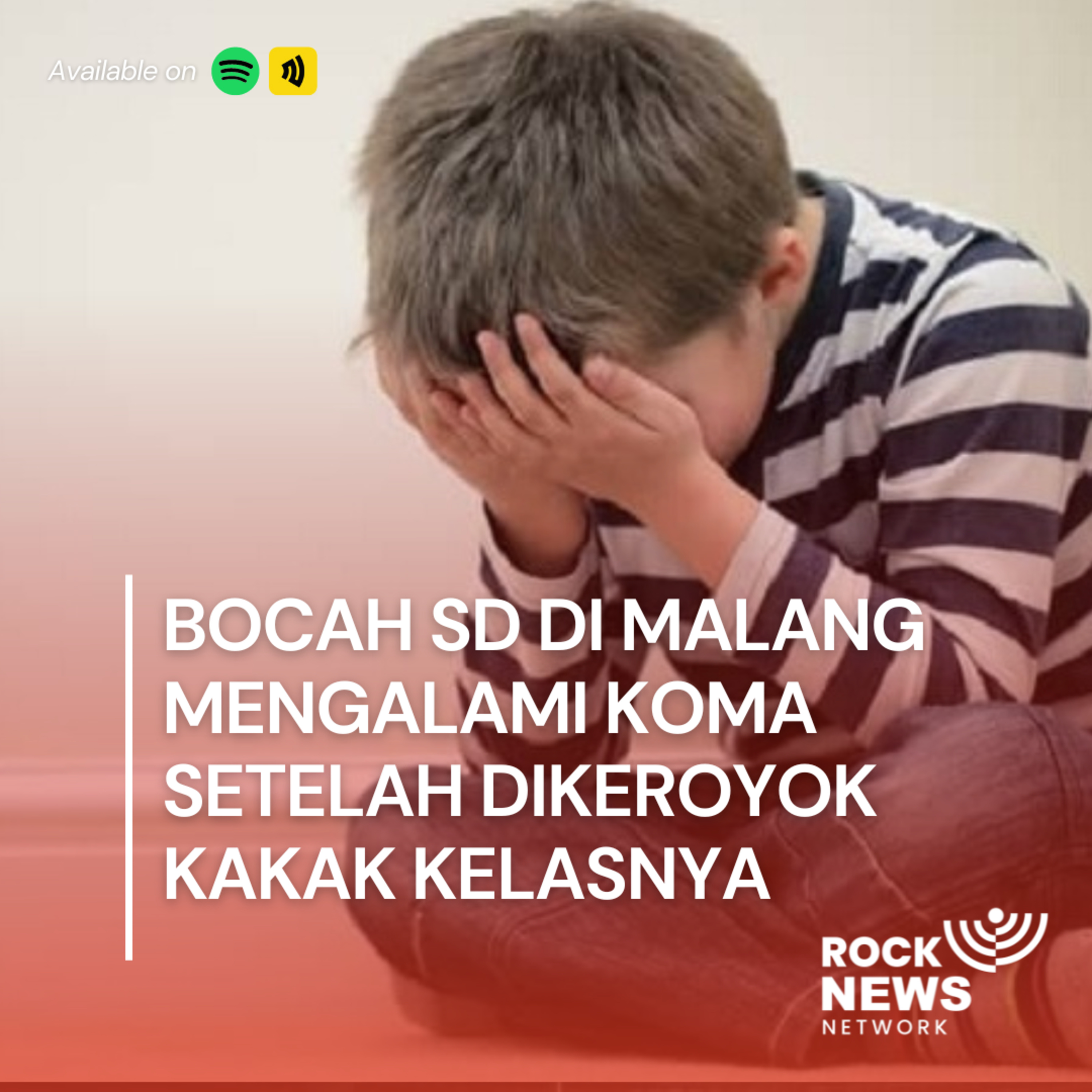 Eps 39 - Bocah SD di Malang Mengalami Koma Setelah Dikeroyok Kakak Kelasnya cover art