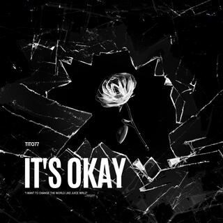 IT'S OKAY