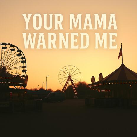 Your Mama Warned Me cover art