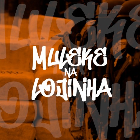 Muleke Na Lojinha ft. MC ATENTADO cover art