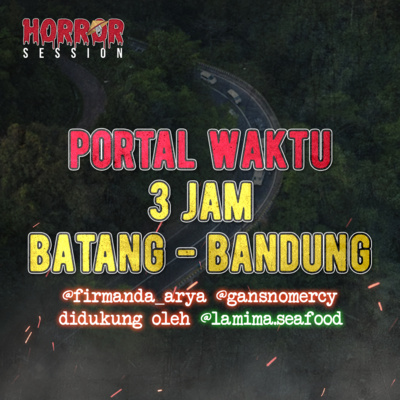 EP16 - Portal Waktu, 3 Jam Batang - Bandung cover art