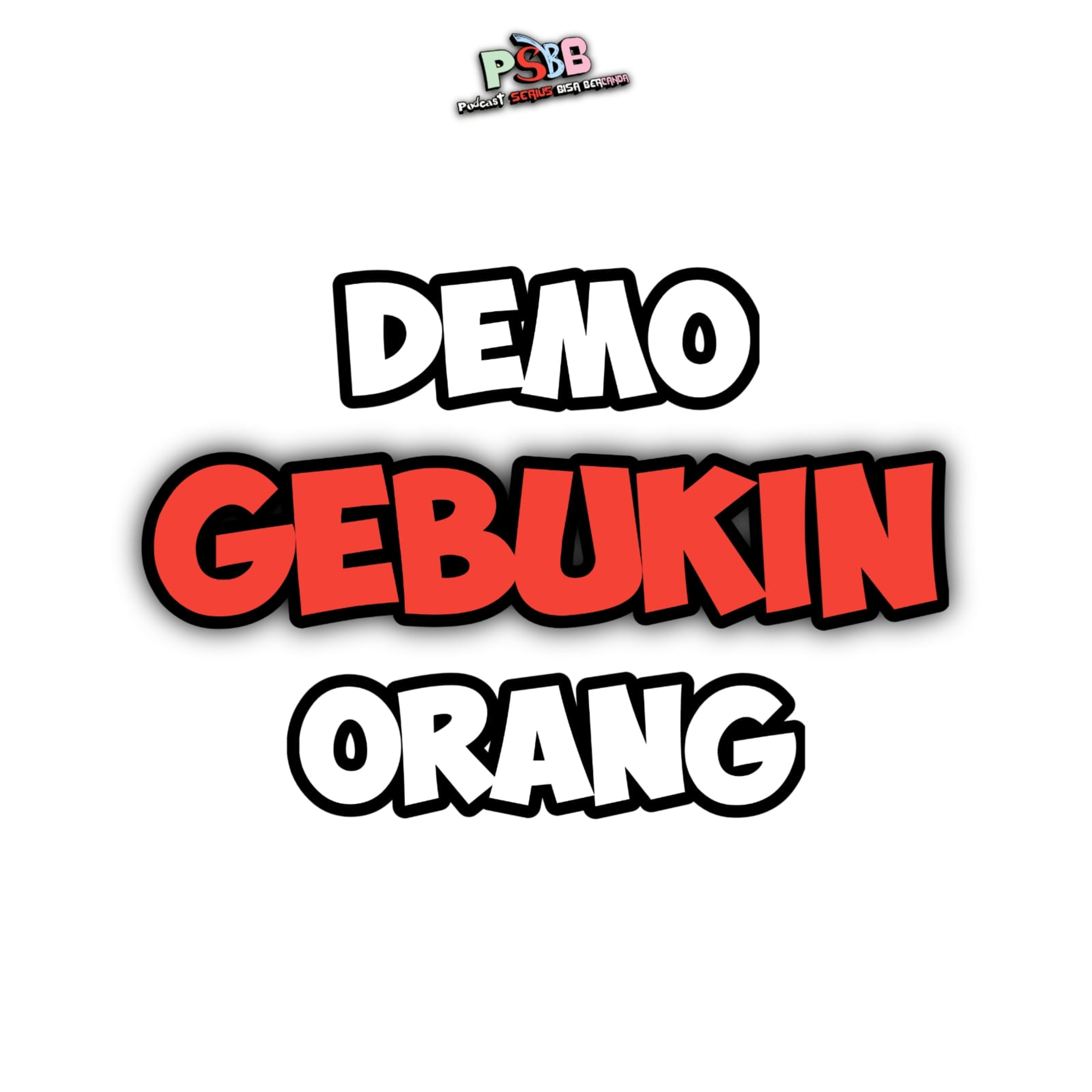 eps 65 : Demo Gebukin Orang ? cover art