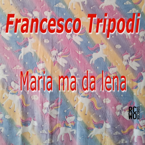Maria Ma da Lena (Remastered 2025) ft. Dario Cremaschi & Guido gressani cover art