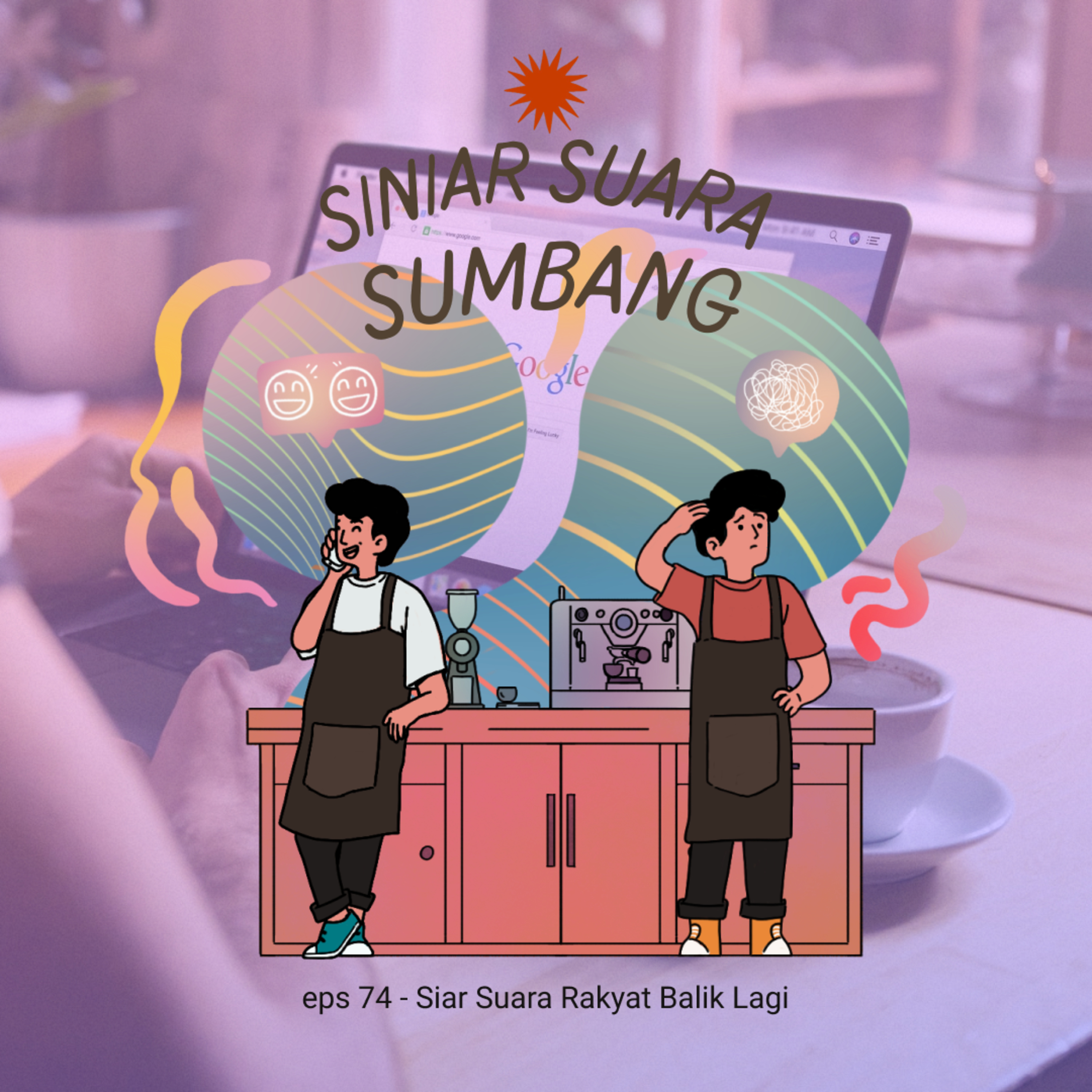 eps 74 - Siar Suara Rakyat Balik Lagi cover art