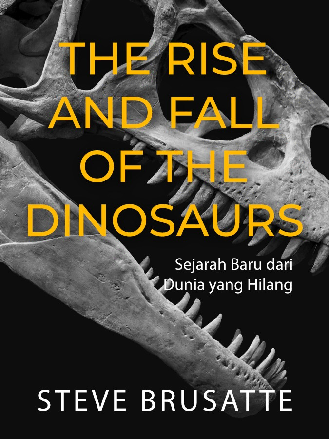 The Rise and Fall of the Dinosaurs