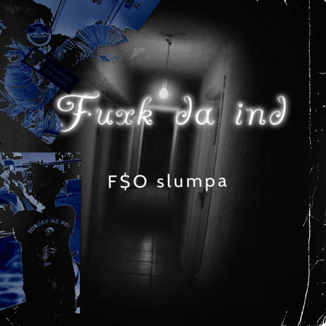 Fuxk da ind ft. Thereal shawnpapi cover art