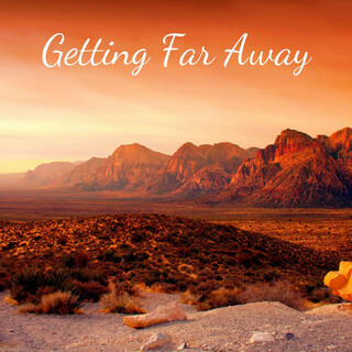Getting Far Away