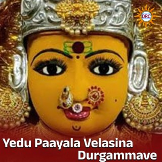Yedu Paayala Velasina Durgammave cover art