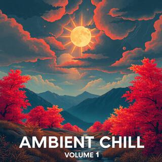 Ambient Chill, vol. 1