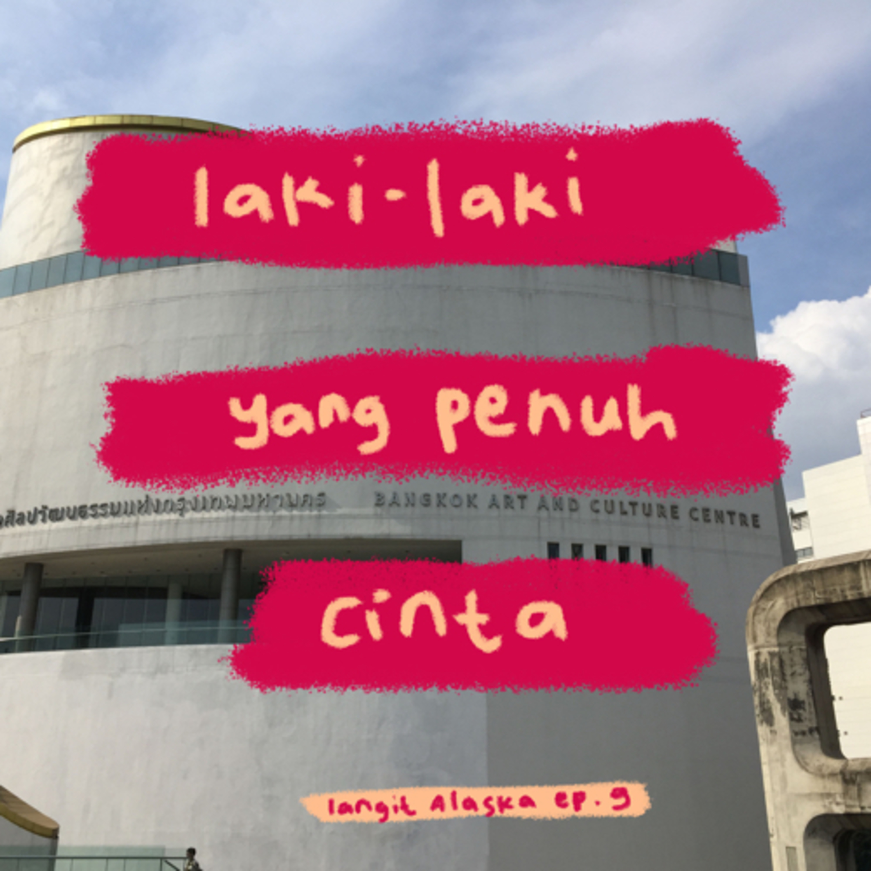 Dari Alaska : Laki-laki yang Penuh Cinta - Langit Alaska ep. 9 cover art