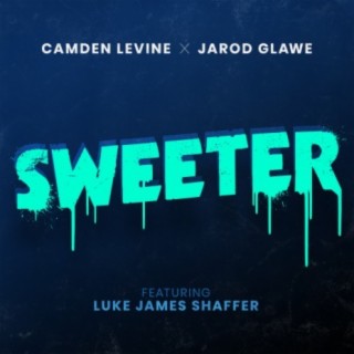 Sweeter ft. Jarod Glawe & Luke James Shaffer cover art