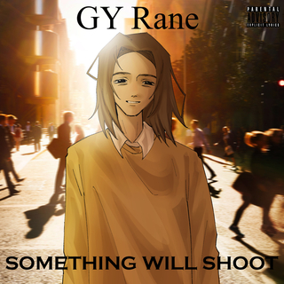 SOMETHING WILL SHOOT