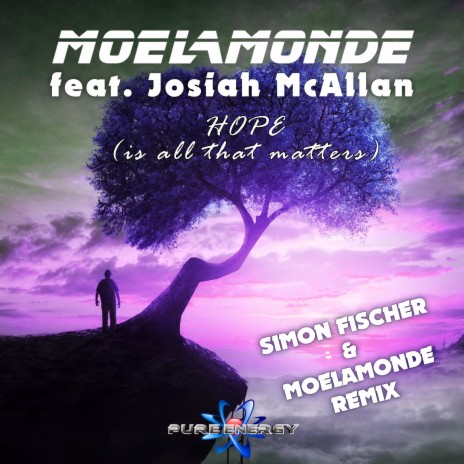 Hope (Is All That Matters) (Simon Fischer & Moelamonde Remix) ft. Josiah McAllan cover art