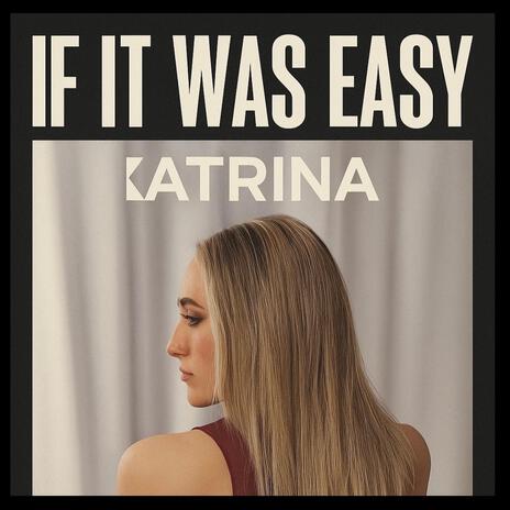 IF IT WAS EASY