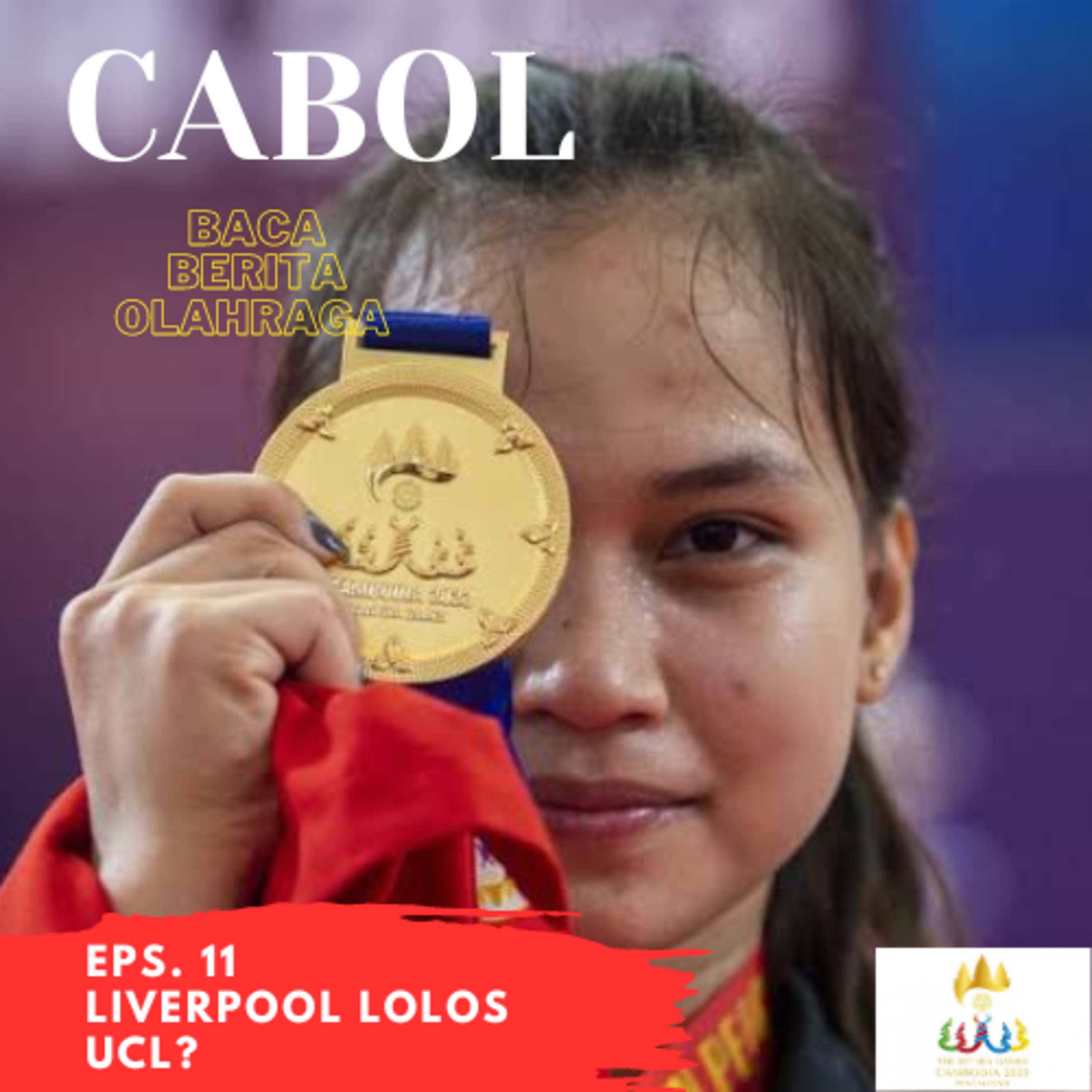Eps. 11 | Cabol: Liverpool Lolos UCL? Indonesia VS Thailand cover art