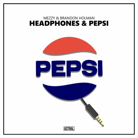 Headphones & Pepsi ft. Brandon Holman cover art