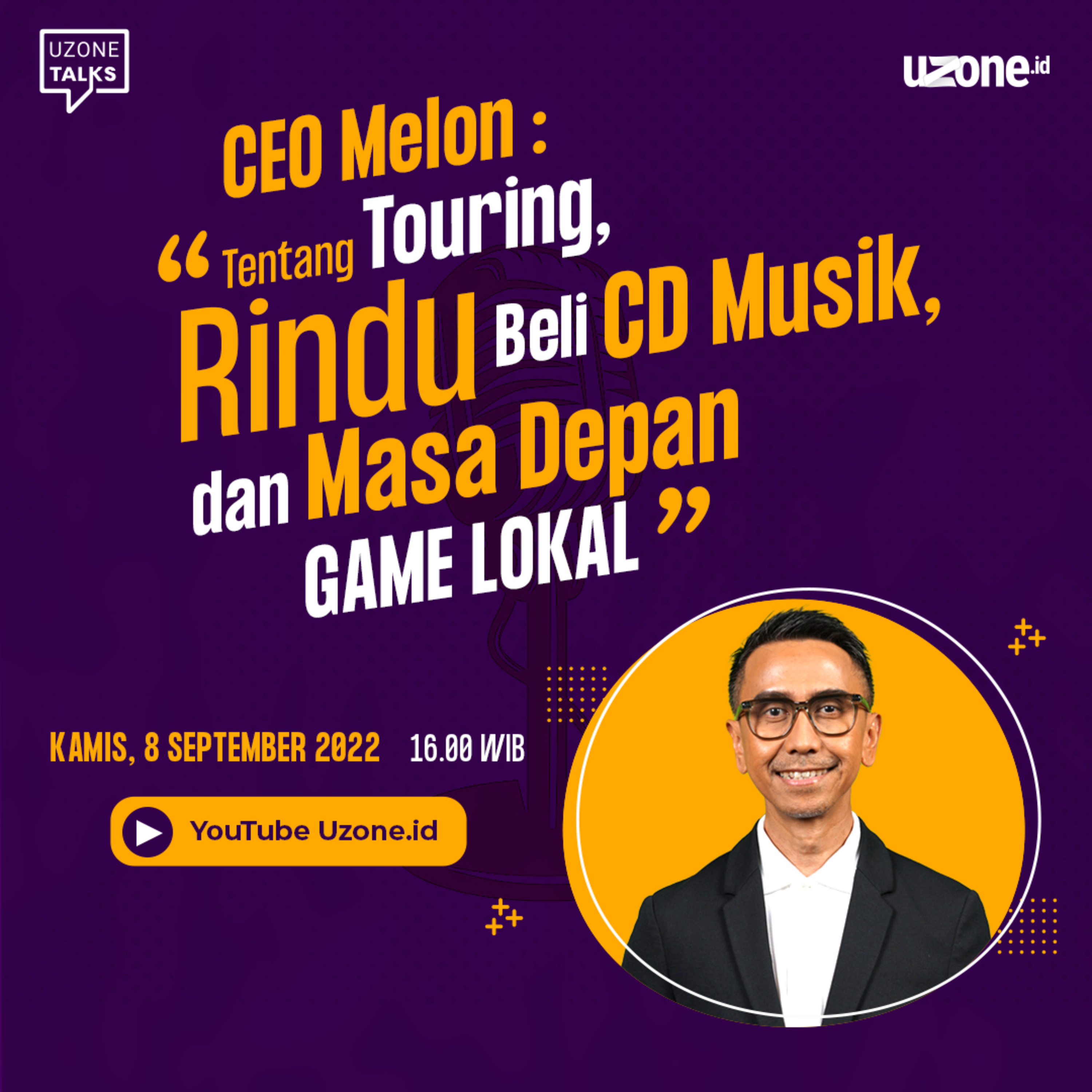 Uzone Talks - CEO Melon: Tentang Touring, Rindu Beli CD Musik & Masa Depan Game Lokal cover art