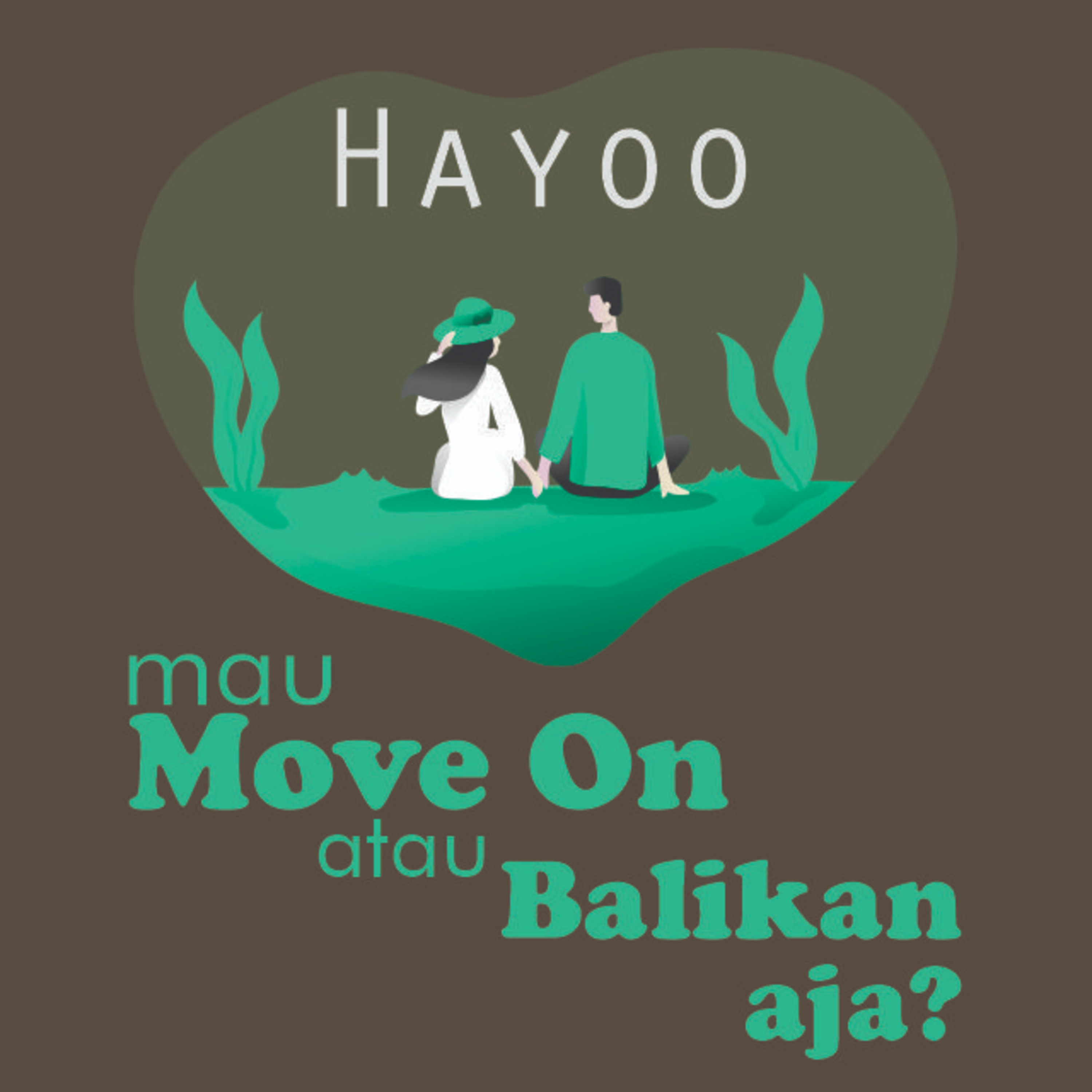 #9 Hayoo mau move on apa balikan aja? cover art