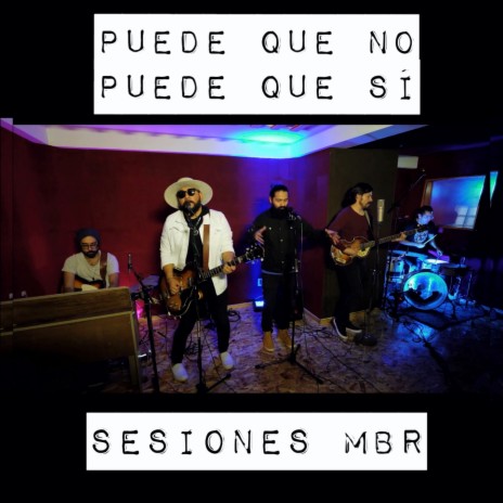 Puede Que No, Puede Que Sí - Sesiones Mbr ft. Max Chinasky cover art