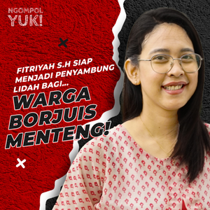 Komitmen Membangun Jembatan Keadilan Diantara Kaum BORJU dan PROLETAR | Ngomong Politik Yuk | Eps 2 cover art