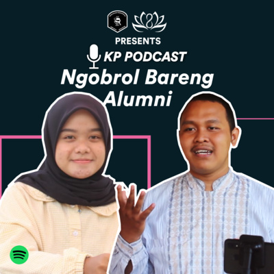 Ep.12_Ngobrol Bareng Alumni Session With Ahmad N. Mujahidin (KP 17) cover art