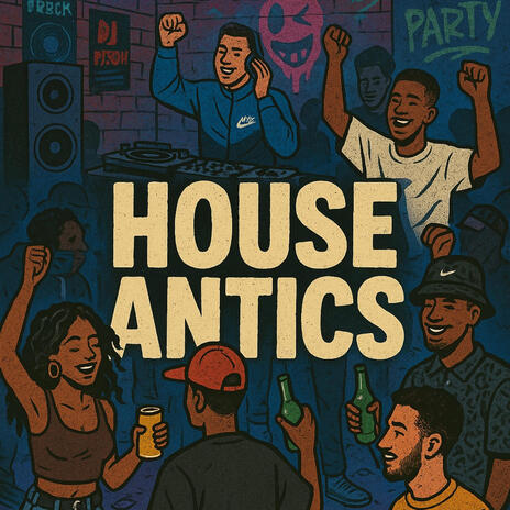 House Antics ft. D Mystic & Mn Nova cover art
