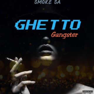 GHETTO GANGSTER
