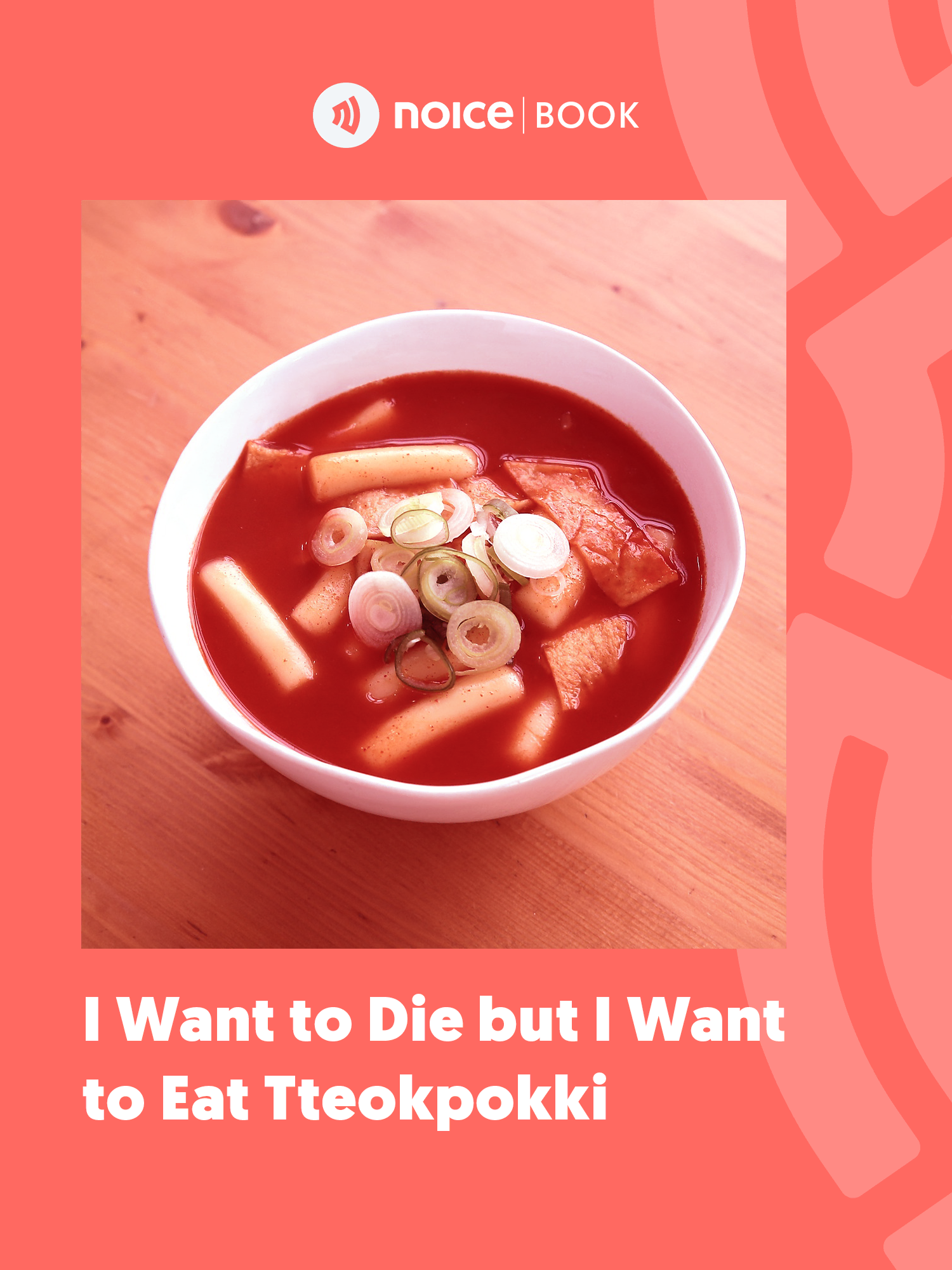I Want to Die, but I Want to Eat Tteokpokki (Pingin Mati, tapi Pingin Makan Tteokpokki)
