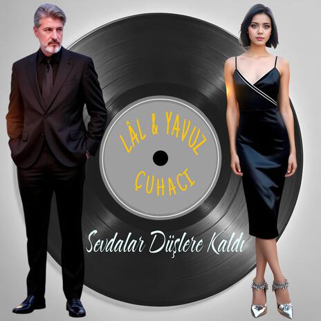 SEVDALAR DÜŞLERE KALDI (Clup Version) ft. Yavuz Çuhacı cover art