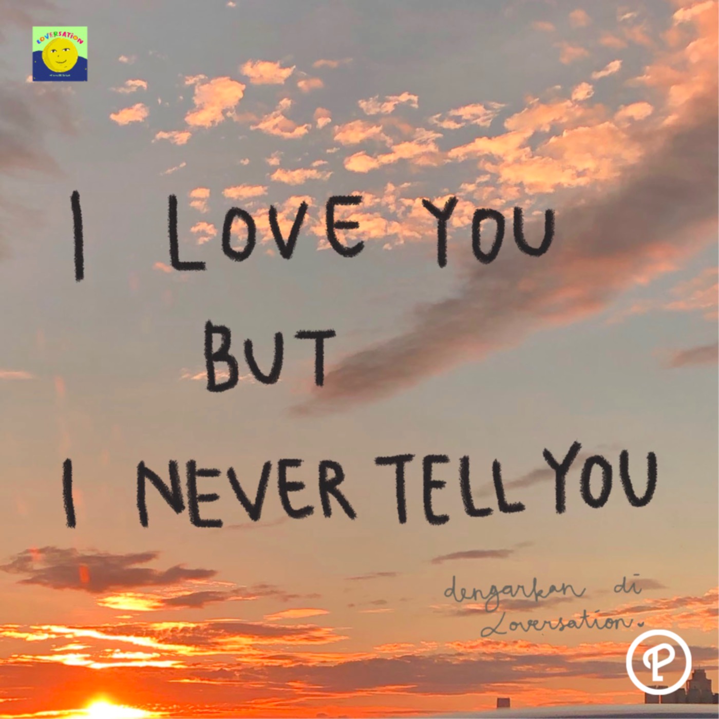 I love you, but I never tell you. cover art