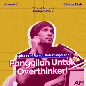 Panggilan Untuk Overthinker! | Season 8 Eps. 2 #LibatinAllah cover art