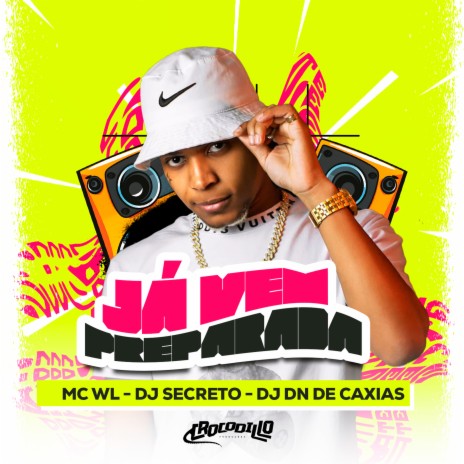 Já Vem Preparada ft. DJ DN DE CAXIAS & DJ SECRETO cover art