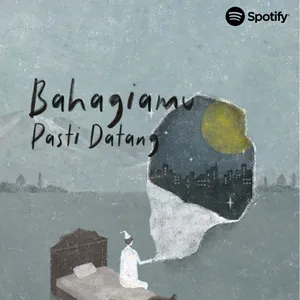Bahagiamu Pasti Datang - Ustadz Hanan Attaki cover art