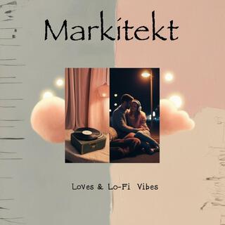 Loves & Lo-Fi Vibes