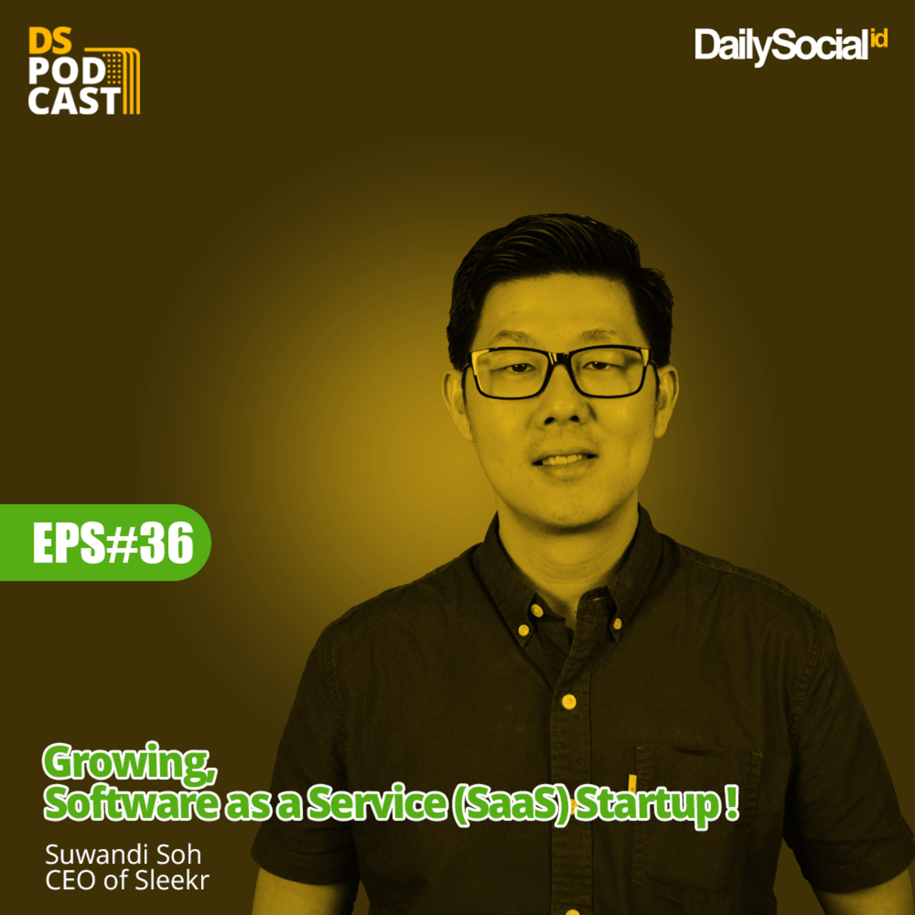Episode 36 "Growing, Software as a Service Startup !" cover art