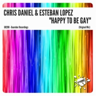 Happy To Be Gay (Original Mix) ft. Esteban Lopez cover art