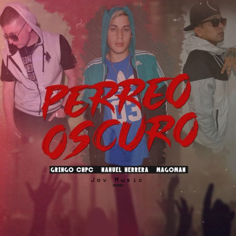 Perreo Oscuro ft. Gringo CHPC & Magoman cover art