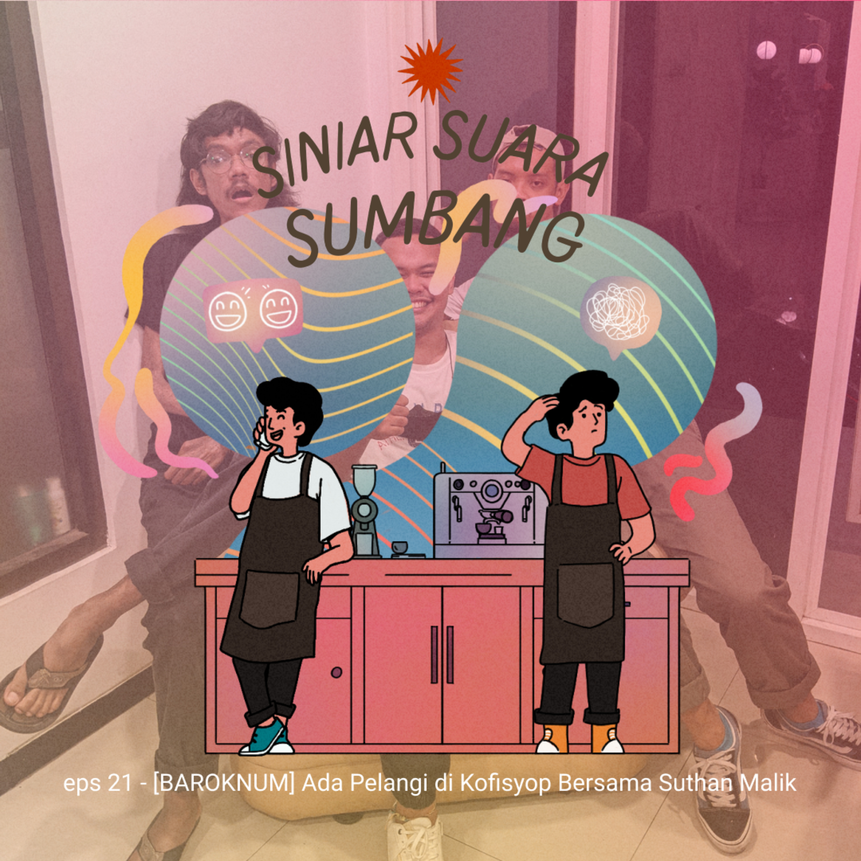 eps 21 - Ada Pelangi di Kofisyopmu Bersama Suthan Malik cover art