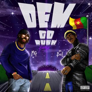 DEM GO RUSH (REMIX) ft. IT'S BIG-E cover art
