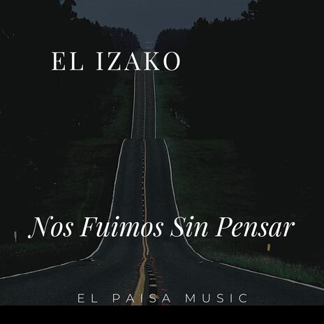 Nos Fuimos Sin Pensar cover art