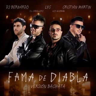 Fama De Diabla (Bachata Version) ft. Cristian Martin & Bernardo Dj cover art