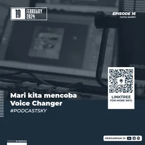 Ep 16 : Mari kita mencoba Voice Changer cover art