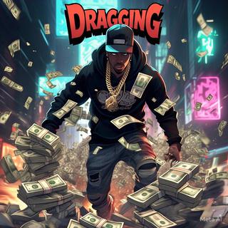 DRAGGING ft. Baltimores Cash cover art
