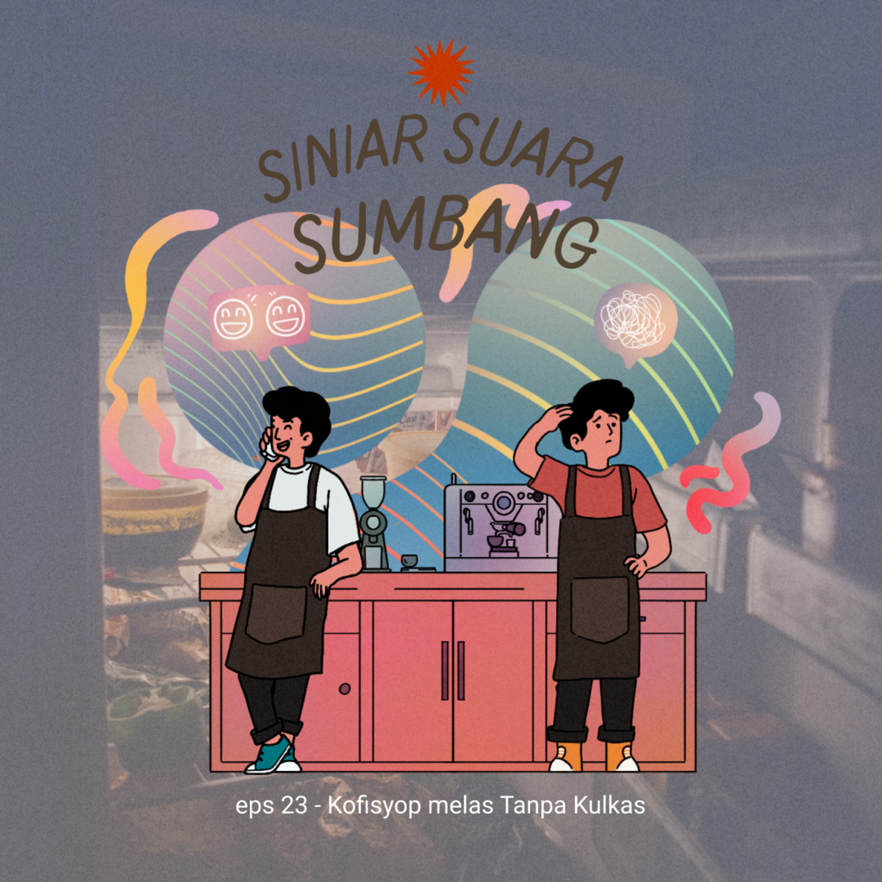eps 23 - Kofisyop Melas Tanpa Kulkas cover art