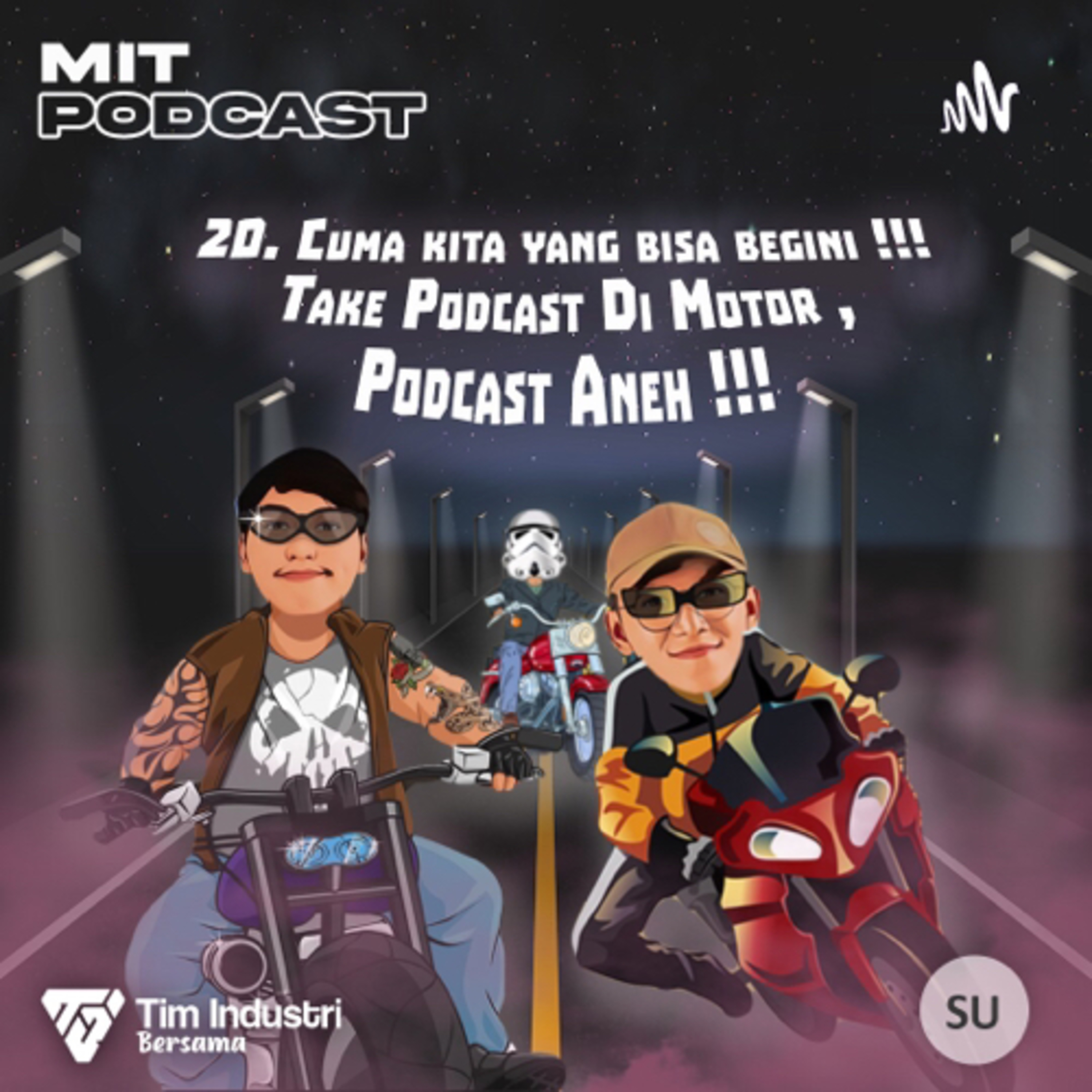 20. Cuma Kita Yang Bisa Begini !!! Take Podcast di Motor. Podcast Aneh !!! cover art