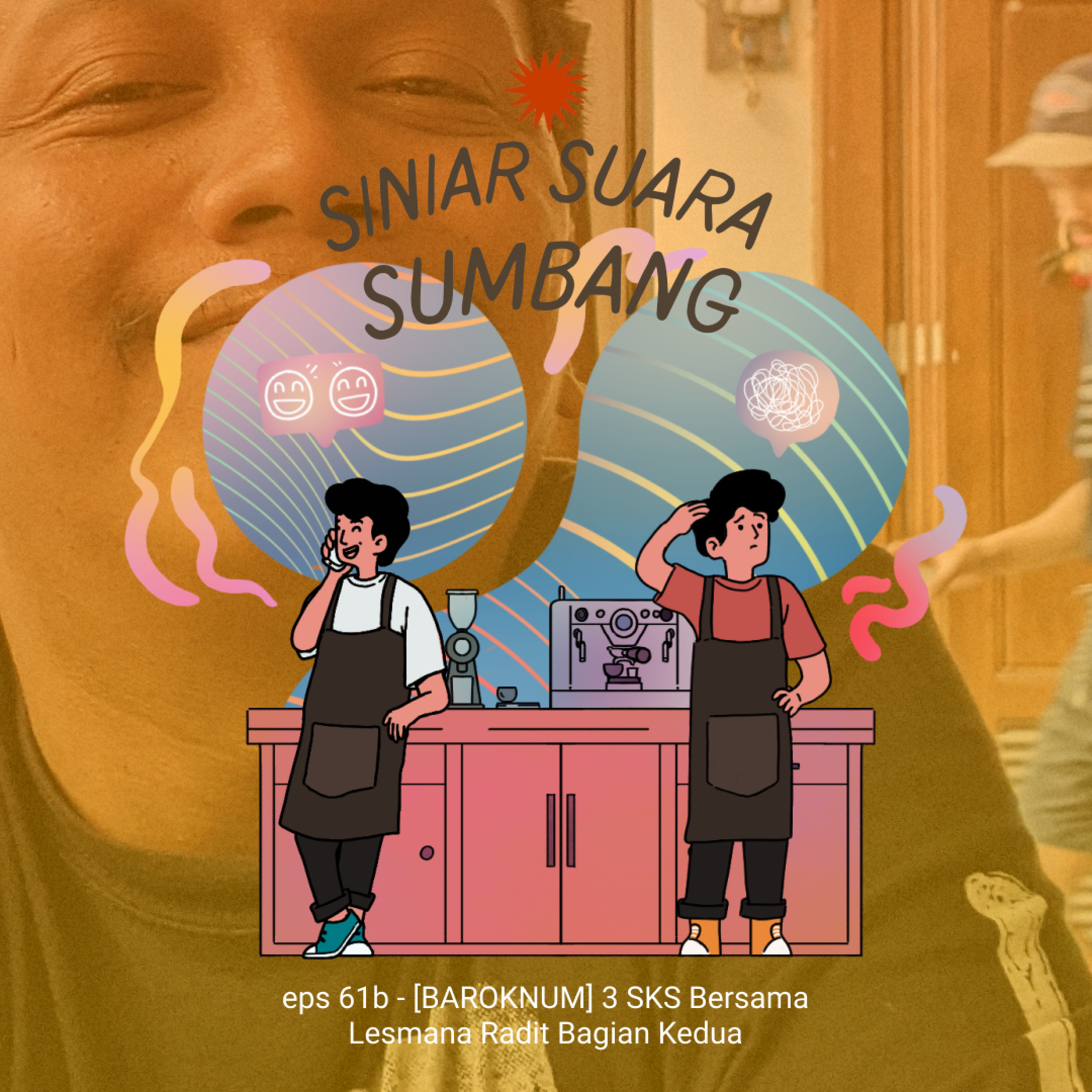 eps 61b - [BAROKNUM] 3 SKS Bersama Lesmana Radit Bagian Kedua cover art