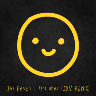 it's okay (JBiZ Remix)