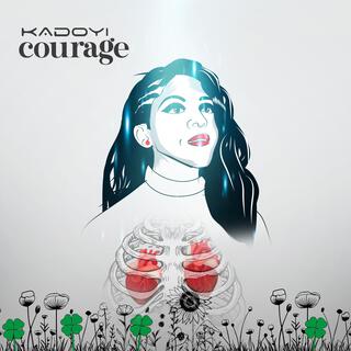 Courage